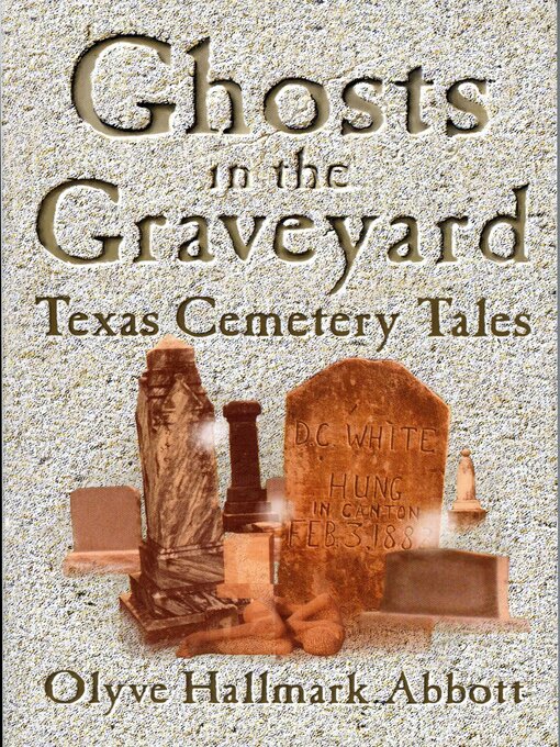 Title details for Ghosts In the Graveyard by Olyve Abbott - Available